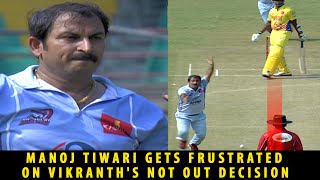 Manoj Tiwari Gets Frustrated On Vikranth's Not Out Decision