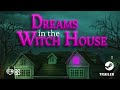 Dreams in the Witch House Demo Trailer