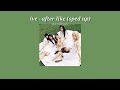 ive - after like (sped up w/ eng lyrics)