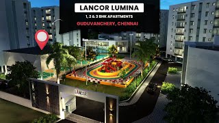 Lancor Lumina | Guduvanchery, Chennai | 1 BHK and compact 2 BHK |  99406 14444