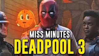 NOTICIAS GEEKS: Deadpool 3 tendría a Miss Minutes y Spider-man 4 no tiene director