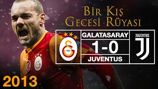 Maçın Hikayesi : Galatasaray - Juventus | Bir Kış Gecesi Rüyası