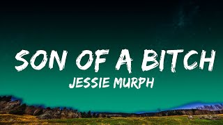 Jessie Murph - Son of a Bitch (Lyrics)  Lyrics