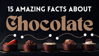 15 Amazing Facts About Chocolate | Interesting Educational Chocolate Video