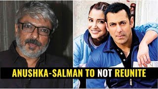 Anushka Sharma will NOT team up with Salman Khan for Sanjay Leela Bhansali's next