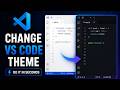 How to Change Theme in Visual Studio Code (VS Code)| Change Theme in Seconds