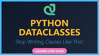 Python Dataclasses Explained: Stop Writing Boilerplate Classes!