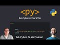 Say Hello to PyScript with WebAssembly and Python - Talk Python to Me Ep.367