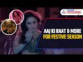 Aaj Ki Raat & THESE Catchy Songs Are Perfect For This Festive Season | WATCH