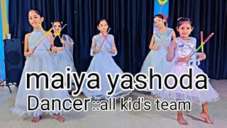 maiya yashoda dandiya dance video dancer by kid's team and choreography dancer raj