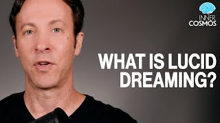 Ep 52: What is lucid dreaming? (Sleeping & Dreaming Part 3) | INNER COSMOS WITH DAVID EAGLEMAN