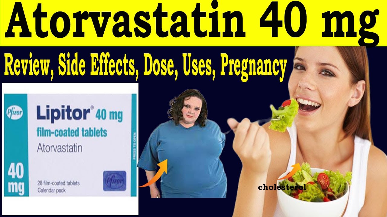 Atorvastatin 40 Mg - Lipitor 40 Mg Tablet Review - Uses, Side Effects ...