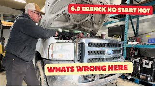 CRANK NO START HOT  FORD 6 0 POWERSTROCK guide to success...