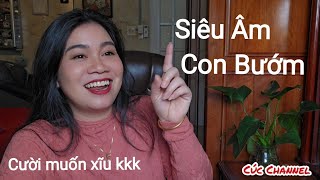 Cười muốn xĩu - SIÊU ÂM CON BƯỚM - Cúc Channel