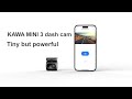 World’s Smallest 2K Dash Cam KAWA MINI 3: Smaller Than an Egg, Tiny Yet Powerful