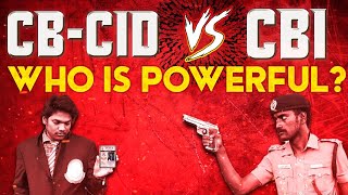 CBI vs CBCID: Who is more Powerful - State or Central? | உண்மைலே யாரு பெருசுனு பாத்துட்டு சொல்லுங்க!