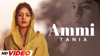 Ammi (HD Video) Kamal Khan | Tania | B Praak | Jaani | Sufna | Ammy Virk | Latest Punjabi Song 2022