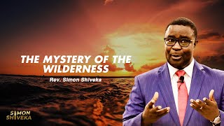 The Mystery Of The Wilderness - Rev. Simon Shiveka