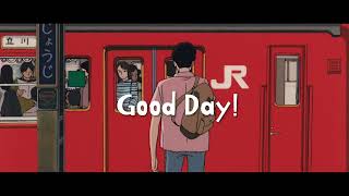 ＜DJ MIX＞朝からポジティブな1日に「Good Day!」日本語ラップ チル HipHop シティポップ japanese citypop
