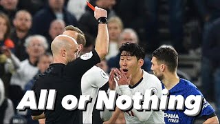 Heung-Min Son Red Card Reaction ALL OR NOTHING TOTTENHAM - Vs Chelsea 0-2