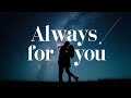 Always For You (New Release) - A Romantic Song That Touches the Soul | @LyricLoom6