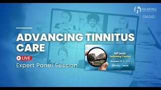 Advancing Tinnitus Care: Expert Panel Discussion Explores Innovations in and Accessibility