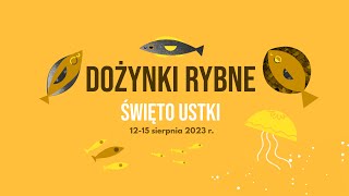 Dożynki Rybne - Święto Ustki 12 - 15 sierpnia 2023