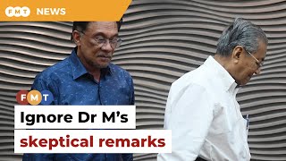 Anwar advised to ignore Dr M’s lack of confidence in leadership