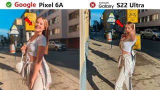 Google Pixel 6A vs Samsung Galaxy S22 ULTRA | Camera Test