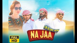 Na Ja (Cover Full Song) Pav Dharia | Punjabi Songs