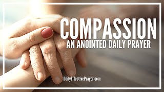 Prayer For Compassion | Powerful Prayer For Kindness and Compassion