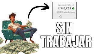 🤑 5 Activos que TRABAJAN POR TÍ . Consigue YA Ingresos Pasivos