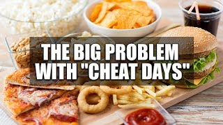 The Big Problem With "Cheat Days" (Do THIS Instead)