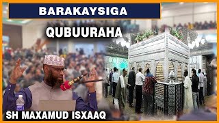 Xukunka barakaysiga Qubuuraha || Sh Maxamud Isxaaq