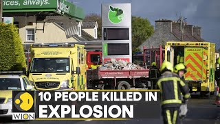 10 people killed in Ireland petrol station explosion | Latest International News | WION