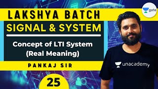 Concept of LTI System | L 25 | Signal & System | Lakshya Batch | GATE 2022