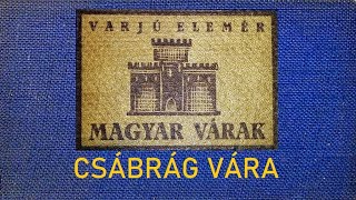 CSÁBRÁG VÁRA - Varjú Elemér: Magyar Várak (1932.) \