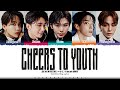 SEVENTEEN (Vocal Team) 'Cheers to youth' Lyrics (세븐틴 청춘찬가 가사) [Color Coded Han_Rom_Eng] | SBY