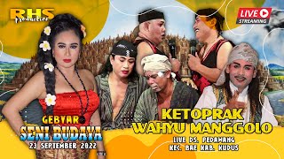 LIVE STREAM KETOPRAK WAHYU MANGGOLO LIVE PEDAWANG BAE KUDUS