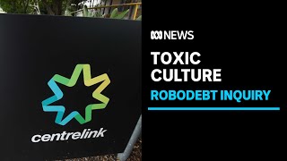 Robodebt royal commission hears of 'culture of fear' around scheme | ABC News