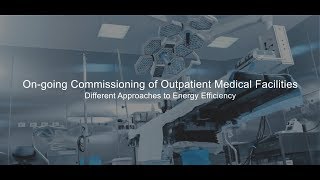 On-going Commissioning of Outpatient Medical Facilities