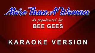 More Than A Woman - As popularized by the Bee Gees (KARAOKE VERSION)