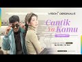 Official Teaser Vision+ Original Series: Cantik Ya Kamu | Ep. 2