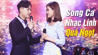 Cặp Đôi Song Ca Nhạc Lính QUÁ NGỌT | Anh Tiền Tuyến Em Hậu Phương - Quân Bảo ft  Phan Diễm