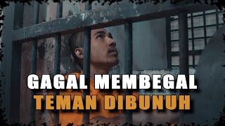 Gagal Membegal Teman Dibunuh