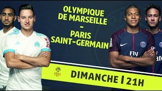 Présentation du Classique - OM / PSG [Ligue 1 Conforama 2017-18]