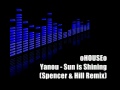 Yanou   Sun is Shining Spencer & Hill Remix