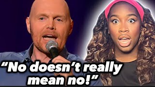 FEMINIST REACTS TO BILL BURR NO MEANS NO -BILL BURR REACTION