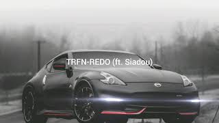 TRFN - REDO (ft. Siadou)