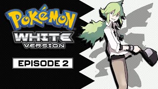 Pokémon White | Episode 2: Serving Justice